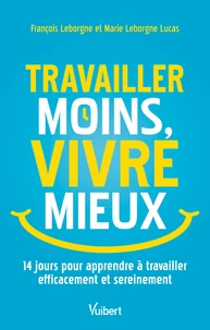 Travailler moins, vivre mieux