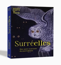 Surréelles - De Claude Cahun à Hélène Delprat, une autre traversée du surréalisme