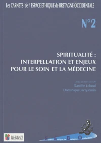 Spiritualité : interpellation et enjeux pour le soin et la médecine