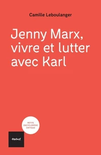 Jenny Marx, vivre et lutter avec Karl