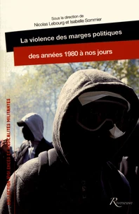 La violence des marges politiques des années 1980 à nos jours