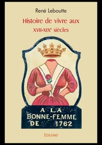Histoire de vivre aux xvii xixe siècles