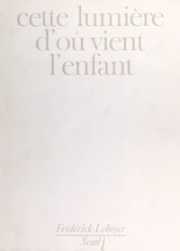 Cette lumière d'où vient l'enfant