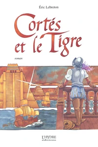 Cortes Et Le Tigre