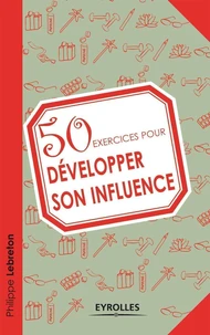 50 exercices pour développer son influence