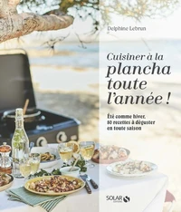 Cuisiner la plancha toute l'année