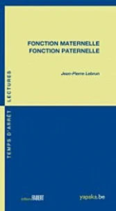 Fonction maternelle, fonction paternelle