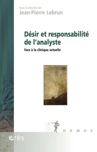 Désir et responsabilité de l'analyste face à la clinique actuelle