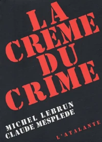 La crème du crime