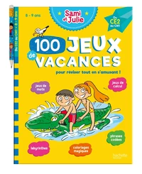 100 Jeux de vacances Sami et Julie du CE2 au CM1