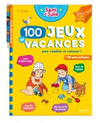 100 Jeux de vacances Sami et Julie. J'entre en Petite Section