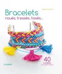 Bracelets noués, tressés, tissés...