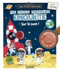 Ma toute première enquête - Sur la Lune
