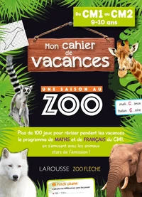 Mon cahier de vacances : Une saison au zoo