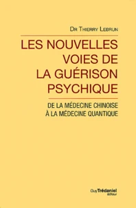 Les nouvelles voies de la guérison psychique