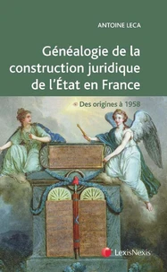 Généalogie de la construction juridique de l'Etat en France