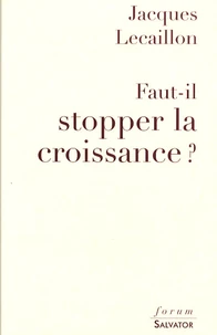 Faut-il stopper la croissance ?