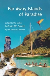  LeCain W. Smith - Far Away Islands of Paradise - The Amazing Adventures of the Sea Cat Chowder, #2.
