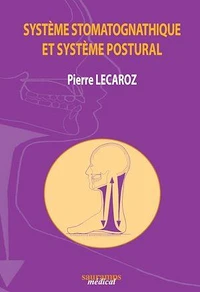 Système stomatognathique et système postural