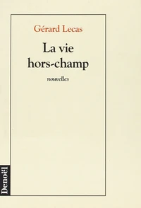 La vie hors-champ
