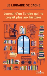 Journal d'un libraire qui ne croyait plus aux histoires