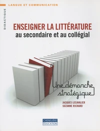 Enseigner la litterature au secondaire et au collégial
