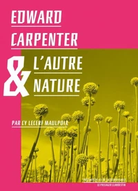 Edward Carpenter & l'autre nature