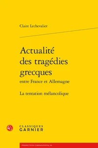 Actualité des tragédies grecques entre France et Allemagne