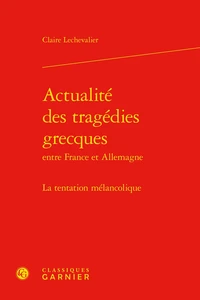 Actualité des tragédies grecques entre France et Allemagne