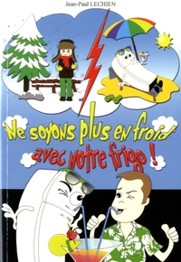 Ne soyons plus en froid avec notre frigo