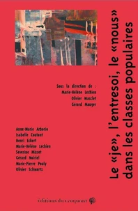 Le je, l'entre-soi, le nous dans les classes populaires
