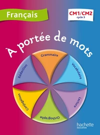 Français CM1-CM2 A portée de mots