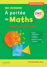Mathématiques CM2 Cycle 3 Le Nouvel A portée de maths