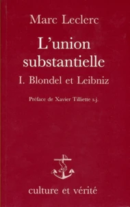 Union Substantielle : Blondel Et Leibniz
