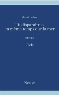 Tu disparaîtras en même temps que la mer
