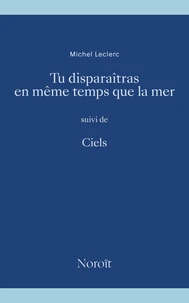 Tu disparaîtras en même temps que la mer