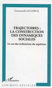 Trajectoires : la construction des dynamiques sociales