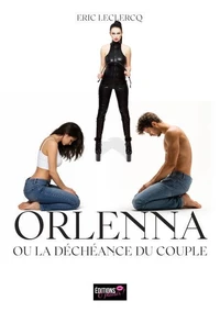 Orlenna ou la déchéance du couple