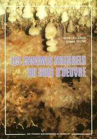 Les ennemis naturels du bois d'oeuvre