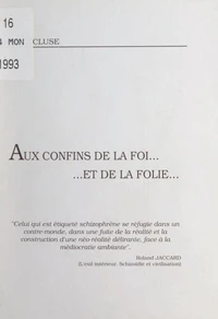 Aux confins de la foi, et de la folie