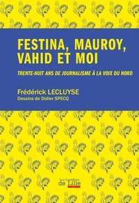 Festina, Mauroy, Vahid et moi