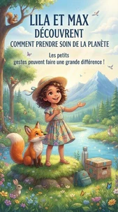 Lila et Max découvrent comment prendre soin de la planète