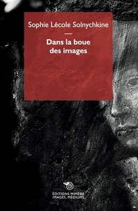 Dans la boue des images