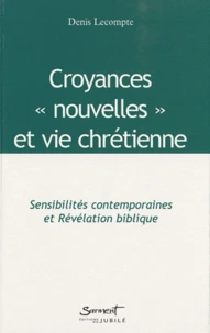 Croyances "nouvelles" et vie chrétienne