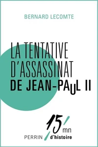 La tentative d'assassinat de Jean-Paul II