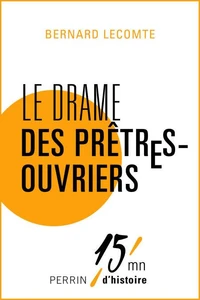 Le drame des prêtres-ouvriers