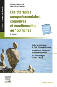Les thérapies comportementales, cognitives et émotionnelles en 150 fiches
