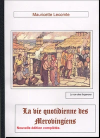 La vie quotidienne des Mérovingiens au VIIIe siècle