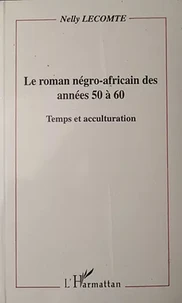 Le roman négro-africain des années 50 à 60