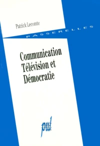 Communication, télévision et démocratie